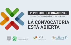 ¡La Convocatoria para el Premio Internacional CGLU – Ciudad de México – Cultura 21 está abierta!