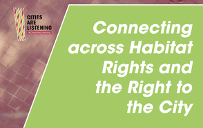 Connecting across Habitat Rights and the Right to the City