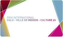 Prix international CGLU – Ville de MEXICO – Culture 21