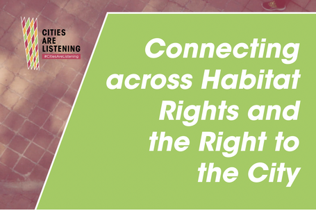 Connecting across Habitat Rights and the Right to the City