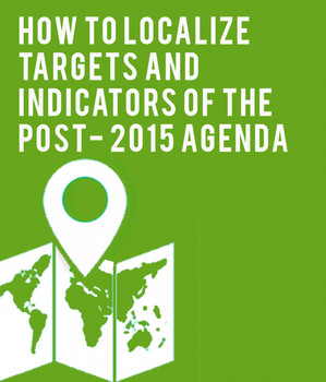 Localization on the table in process to define indicators for the Post-2015 Agenda