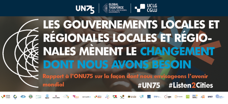 Rapport à l'ONU75 Comment les gouvernements locaux et régionaux envisagent l’avenir mondial
