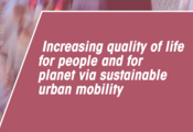 Increasing quality of life for people  and for planet via sustainable urban mobility 